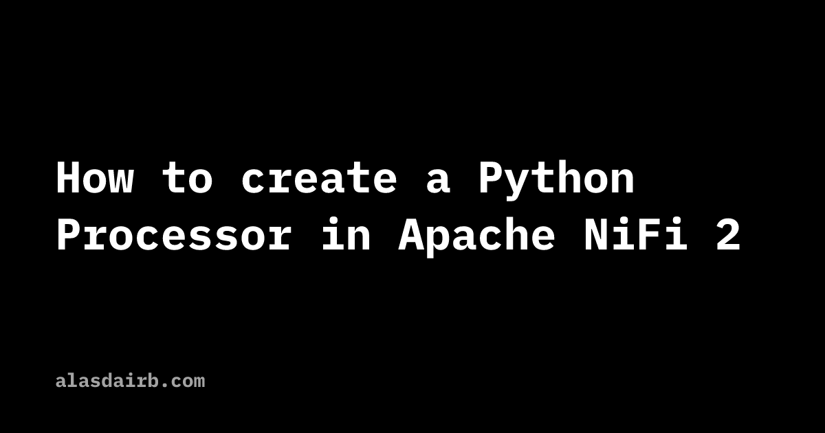 How to create a Python Processor in Apache NiFi 2